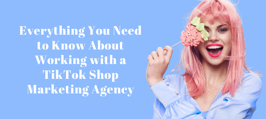 TikTok Shop marketing agency