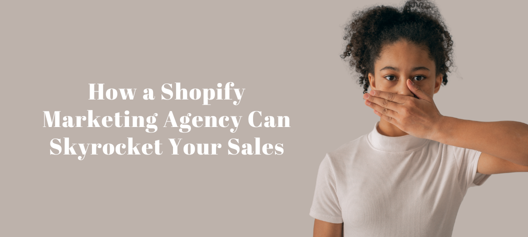 Shopify marketing agency