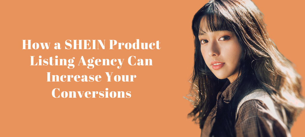 SHEIN product listing agency