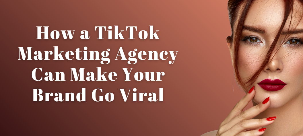 tiktok marketing agency