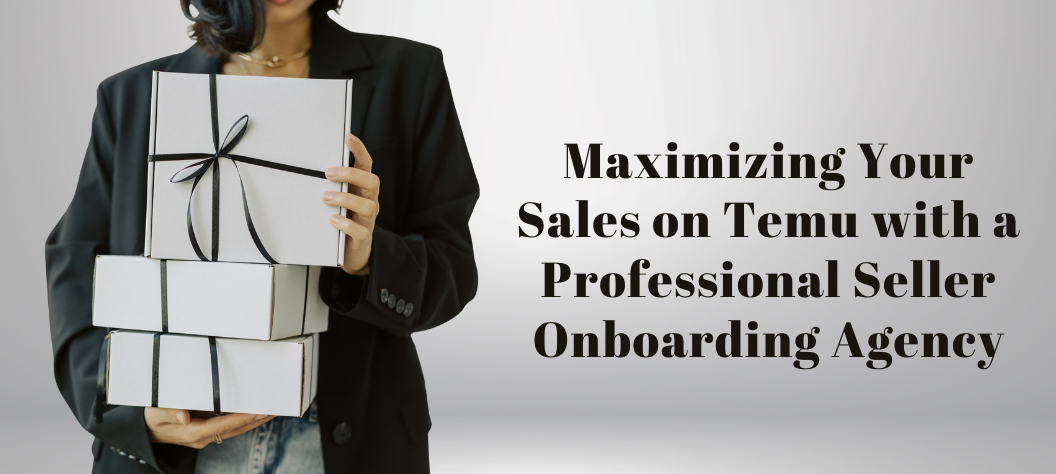 Temu seller onboarding agency