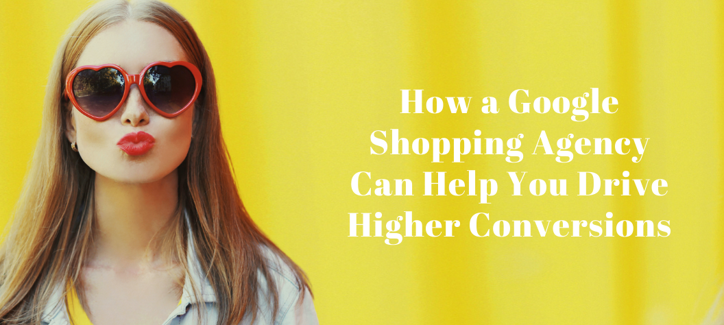 Google Shopping agency