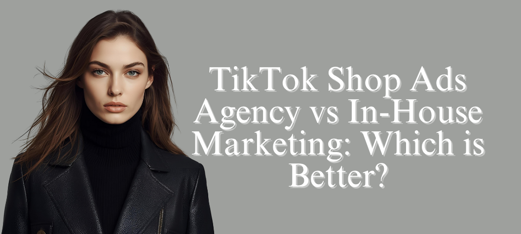 TikTok Shop ads agency