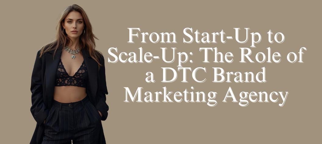 DTC brand marketing agency