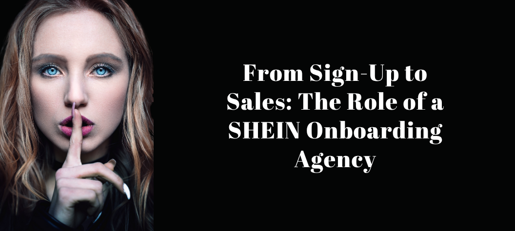 SHEIN onboarding agency