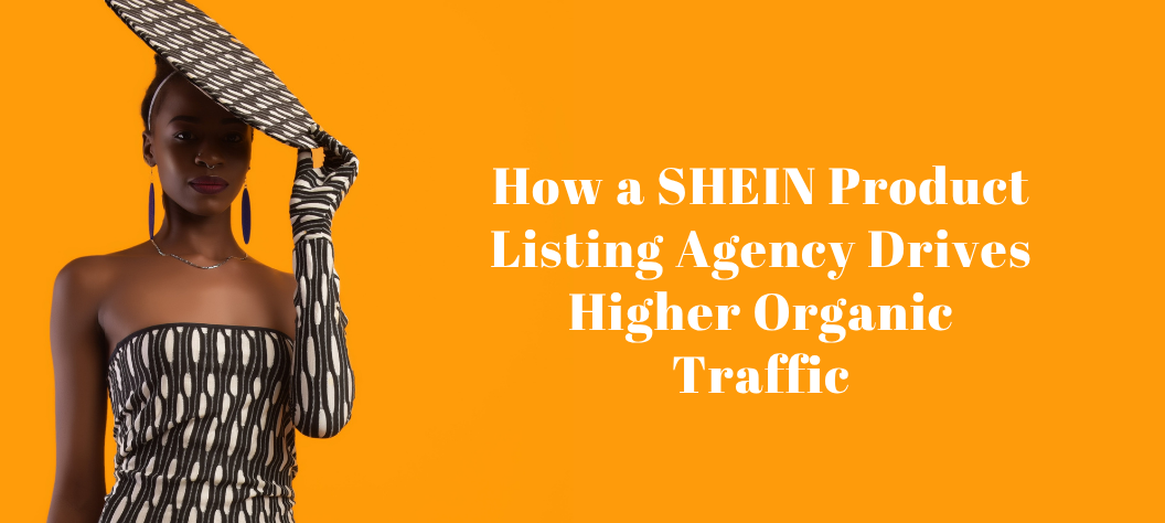 SHEIN product listing agency