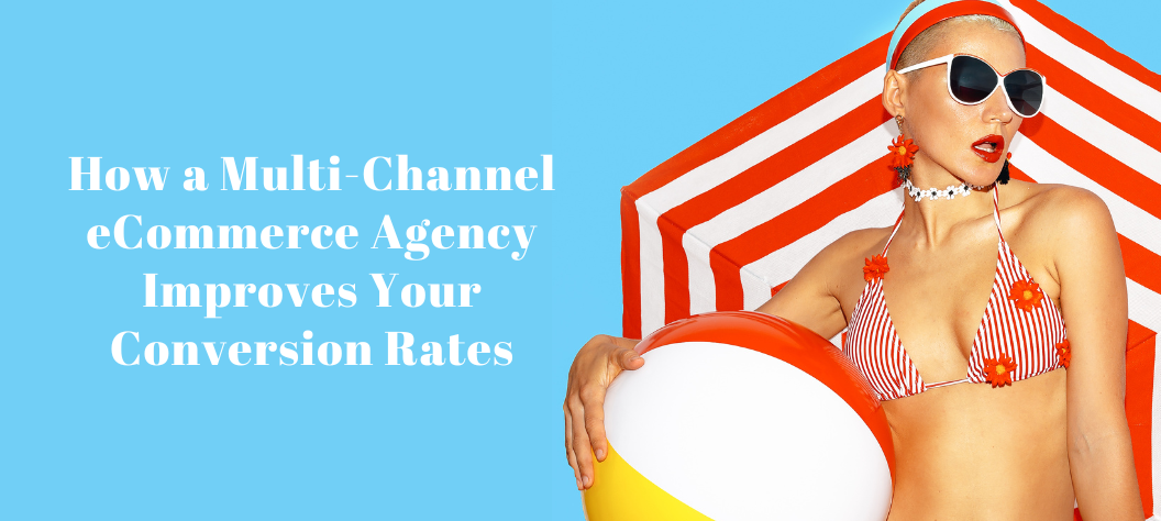 Multi-channel eCommerce agency