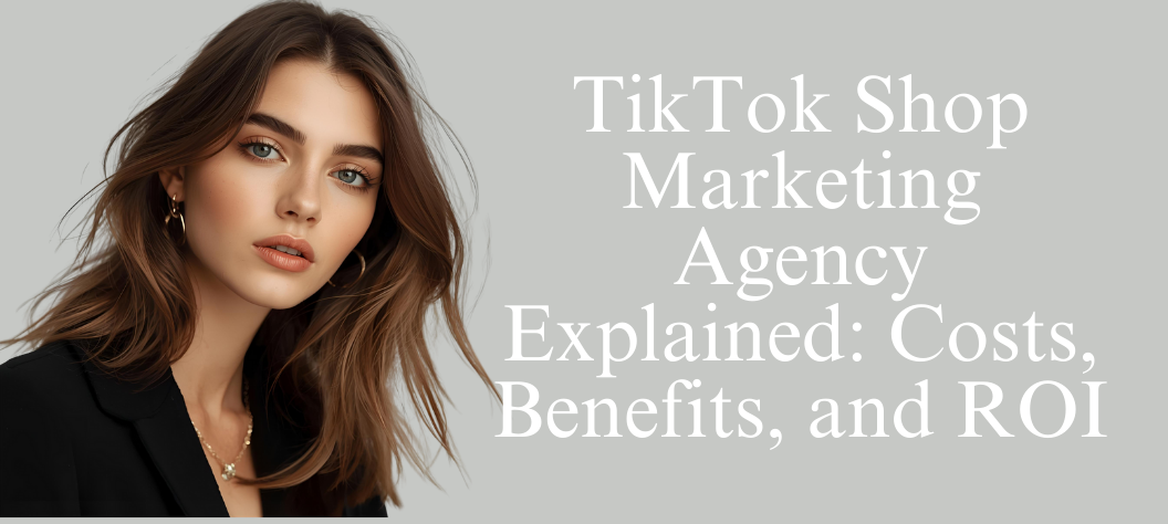TikTok Shop marketing agency