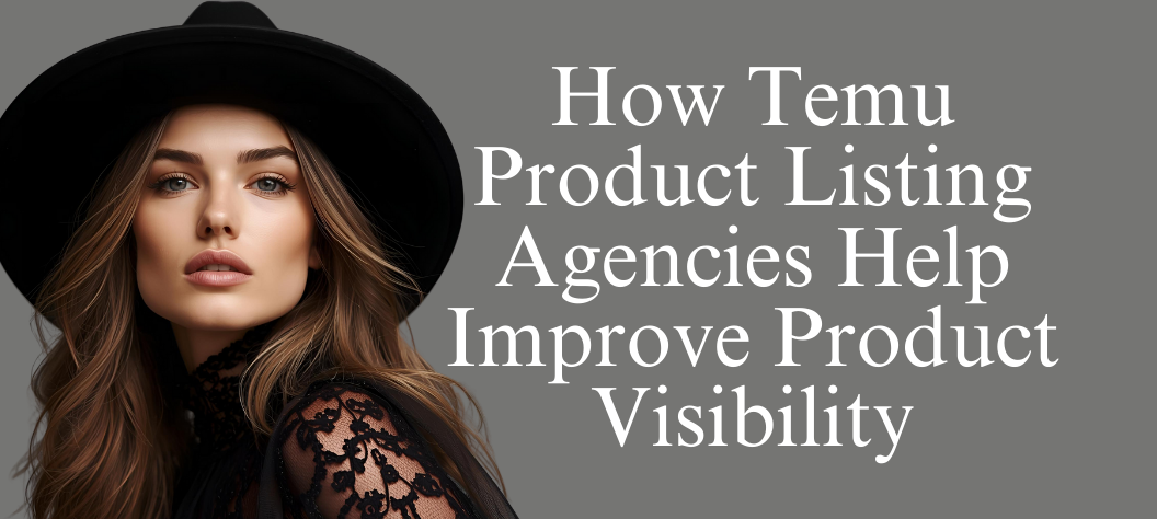 Temu product listing agency