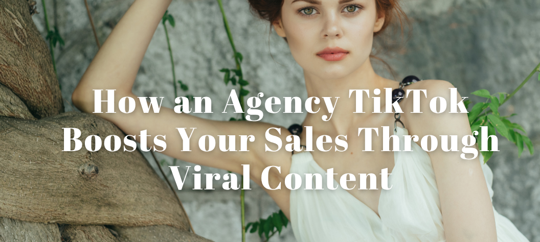 Agency TikTok 