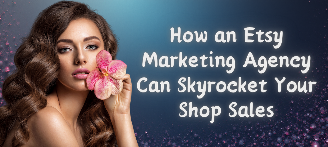 Etsy marketing agency