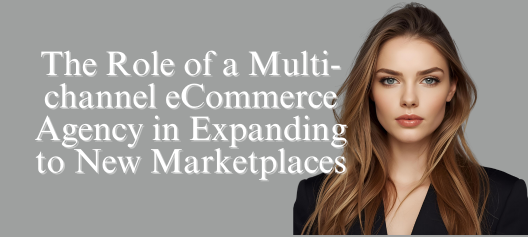 Multi-channel eCommerce agency