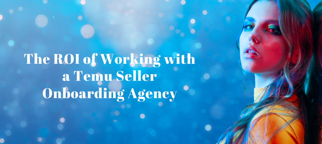 Temu seller onboarding agency