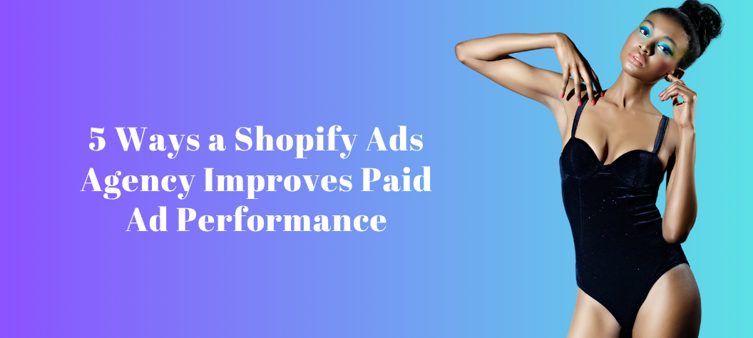 Shopify ads agency