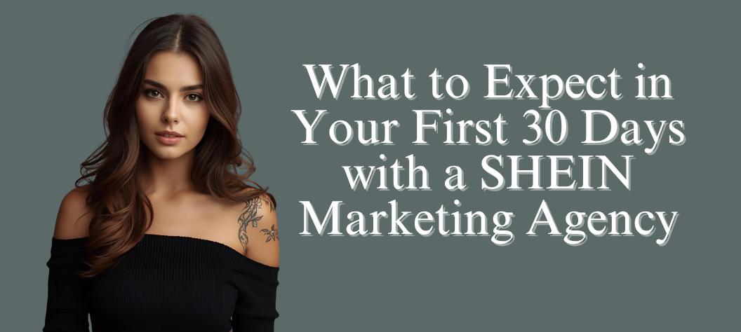 SHEIN marketing agency