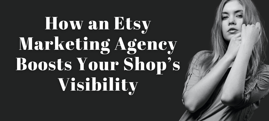 Etsy Marketing Agency