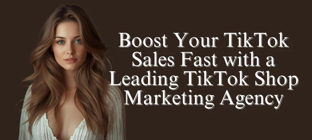 TikTok Shop marketing agency