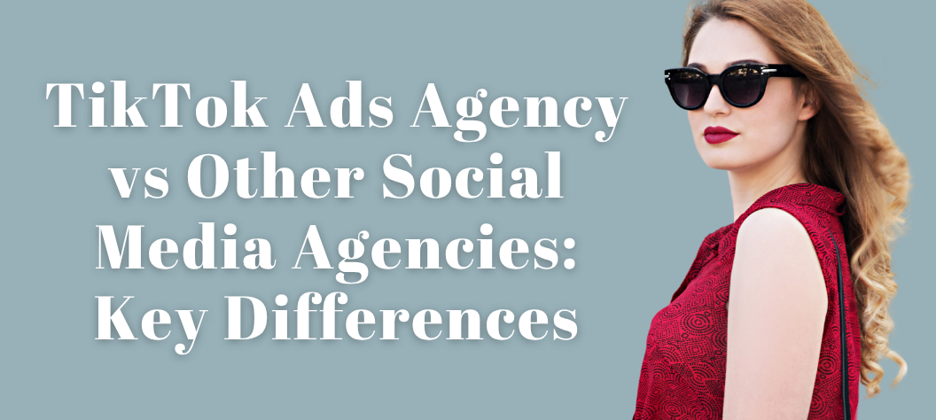 TikTok Ads Agency