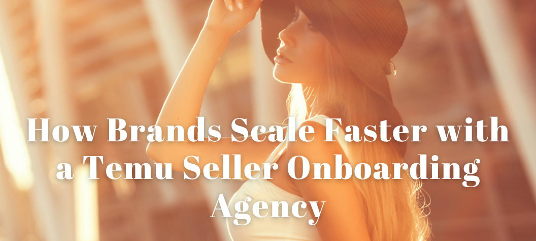 Temu Seller Onboarding Agency