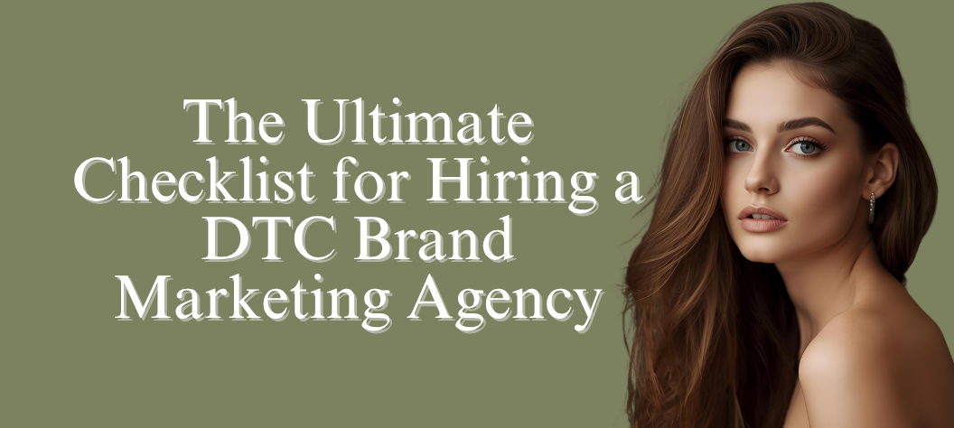 DTC brand marketing agency