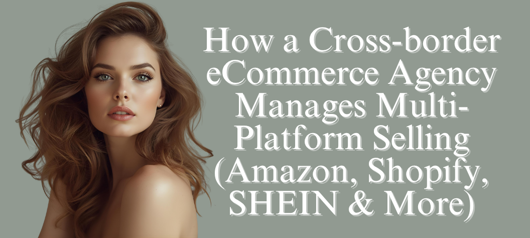 Cross-border eCommerce agency