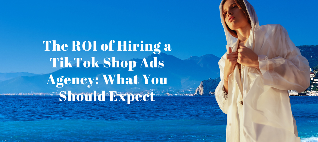 TikTok Shop ads agency