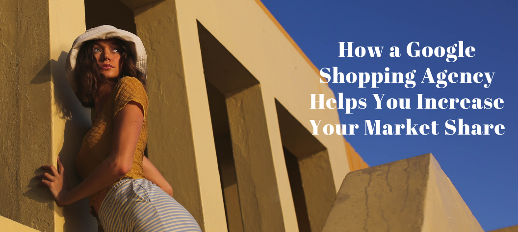 Google Shopping agency