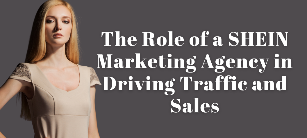 SHEIN Marketing Agency
