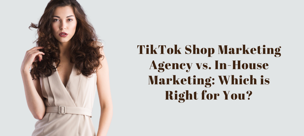 TikTok Shop marketing agency