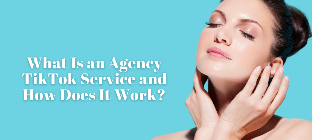 agency tiktok
