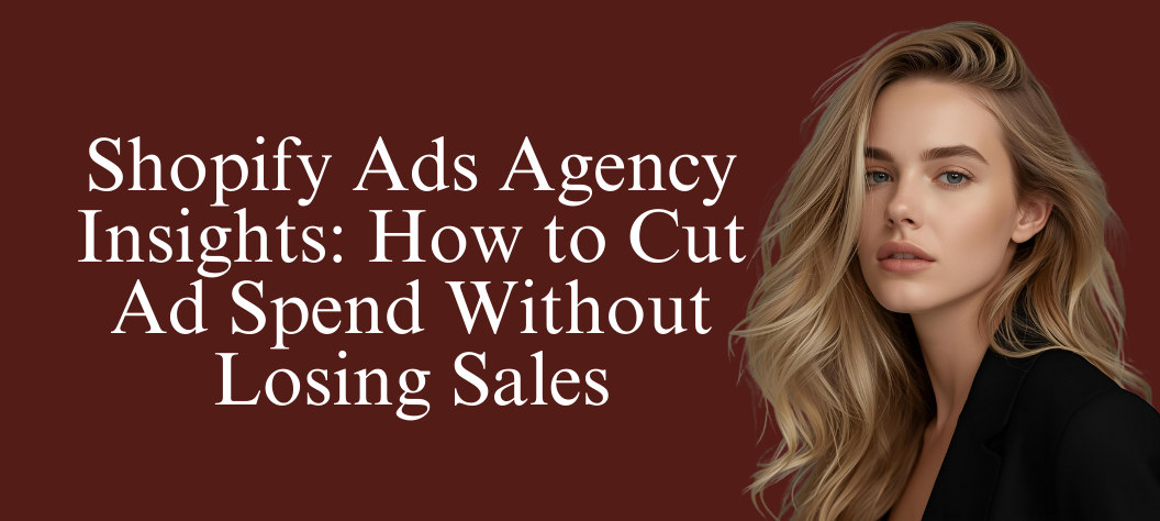 Shopify ads agency