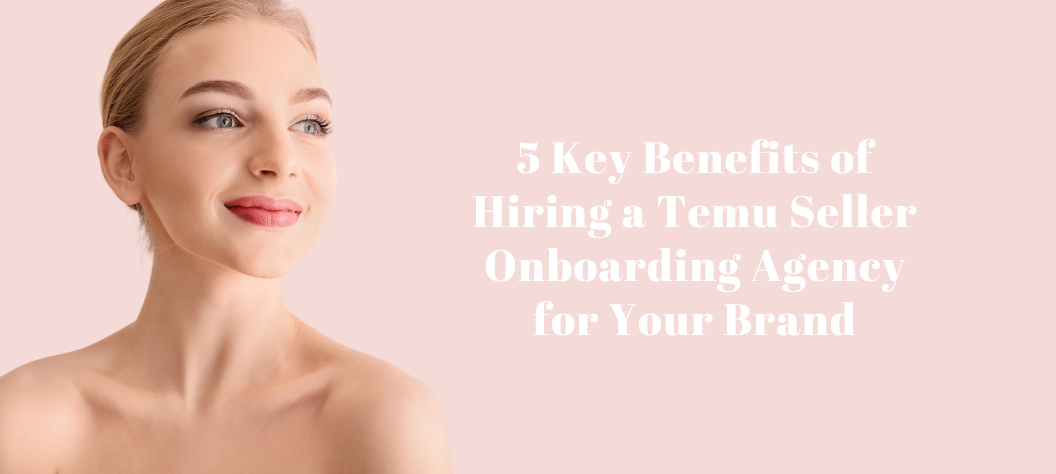Temu seller onboarding agency