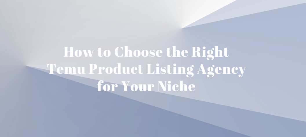 Temu product listing agency
