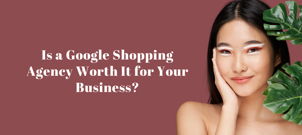 Google Shopping agency
