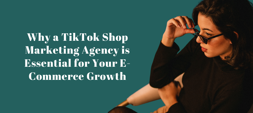 TikTok Shop marketing agency