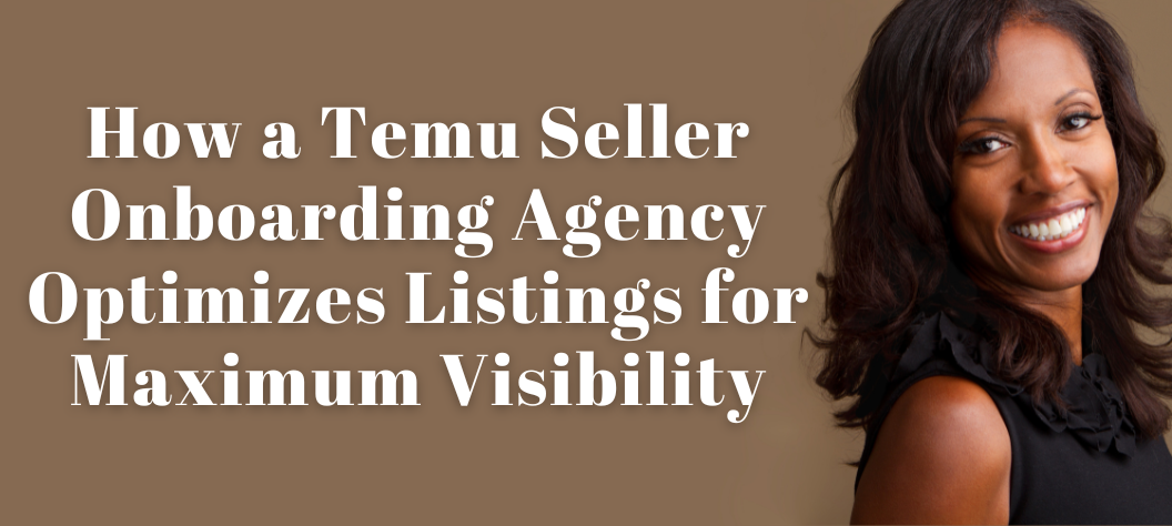 Temu Seller Onboarding Agency