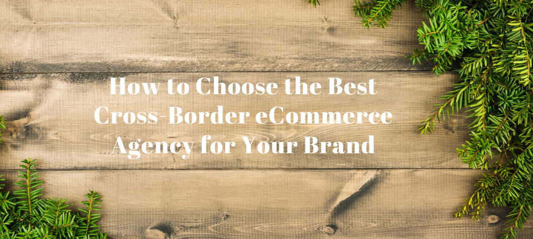 Cross-border eCommerce agency