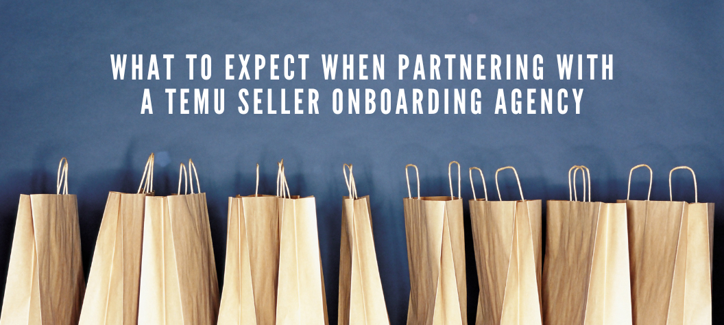 Temu seller onboarding agency