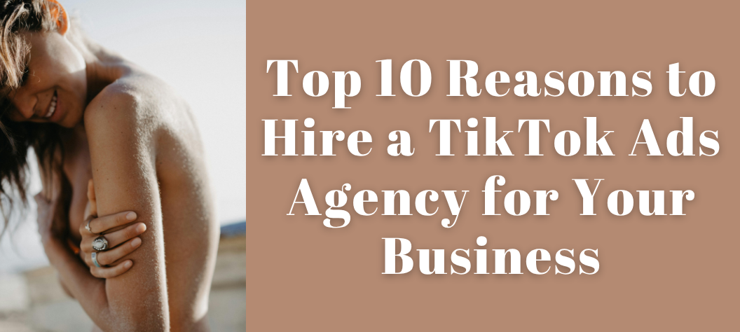 TikTok Ads Agency