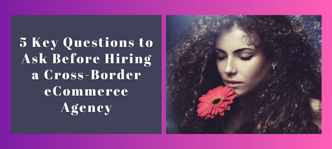 Cross-border eCommerce agency