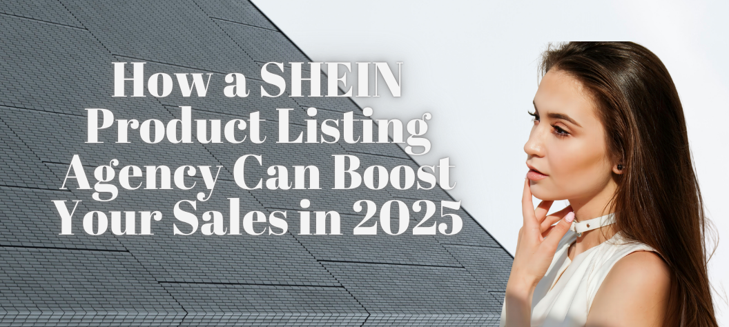 SHEIN product listing agency