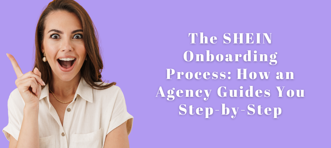 SHEIN onboarding agency
