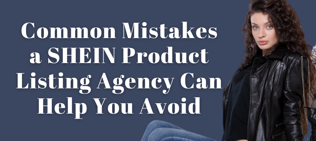 SHEIN Product Listing Agency