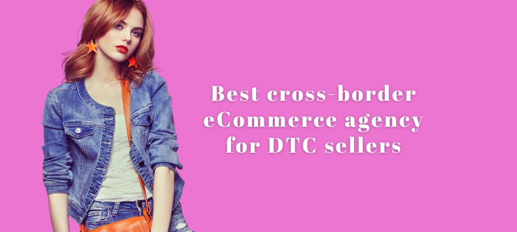 Cross-border eCommerce agency