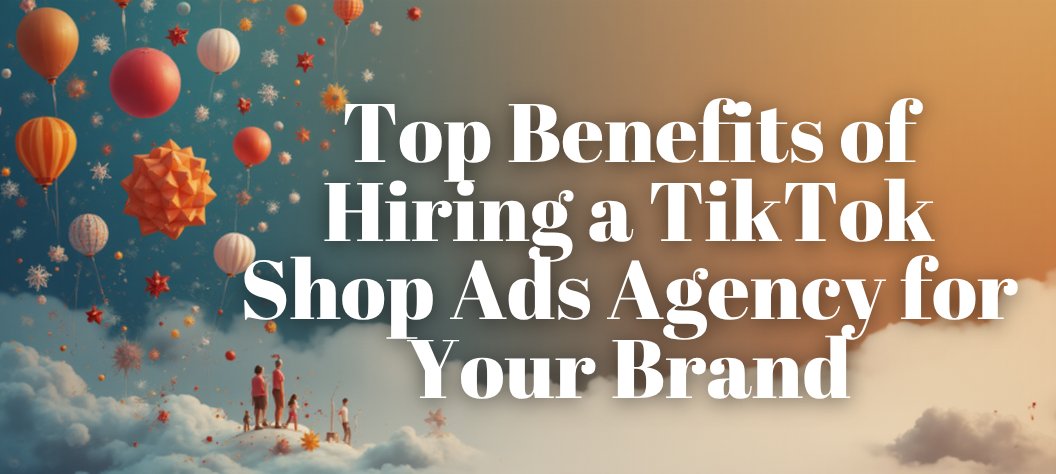 TikTok Shop ads agency