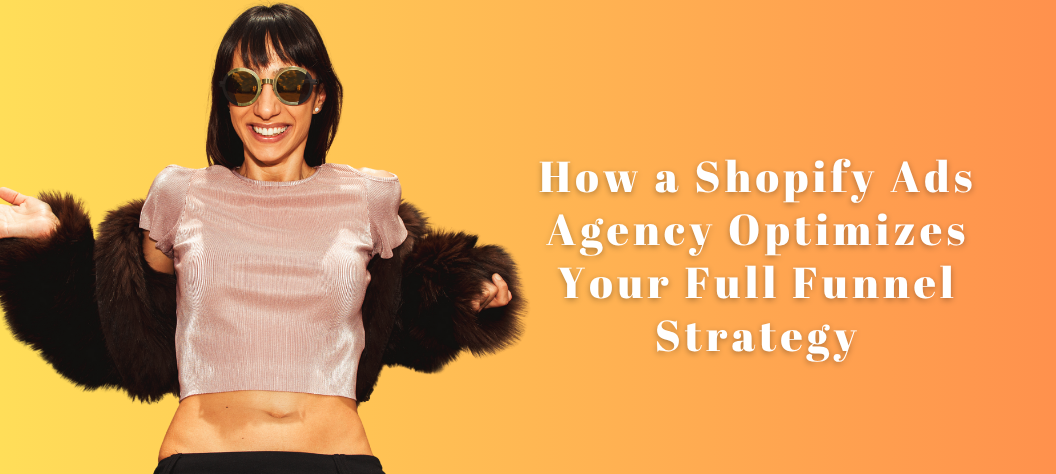 Shopify ads agency