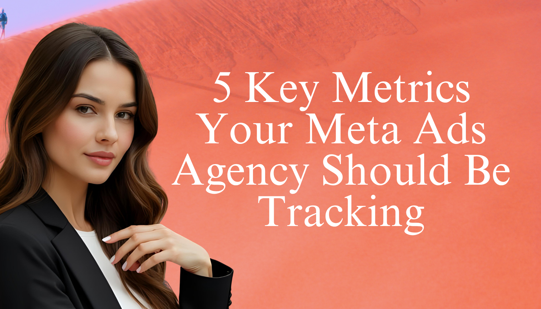 5 Ways to Measure Success with Your Meta Ads Agency – Hui Creative