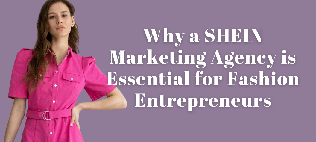 SHEIN Marketing Agency