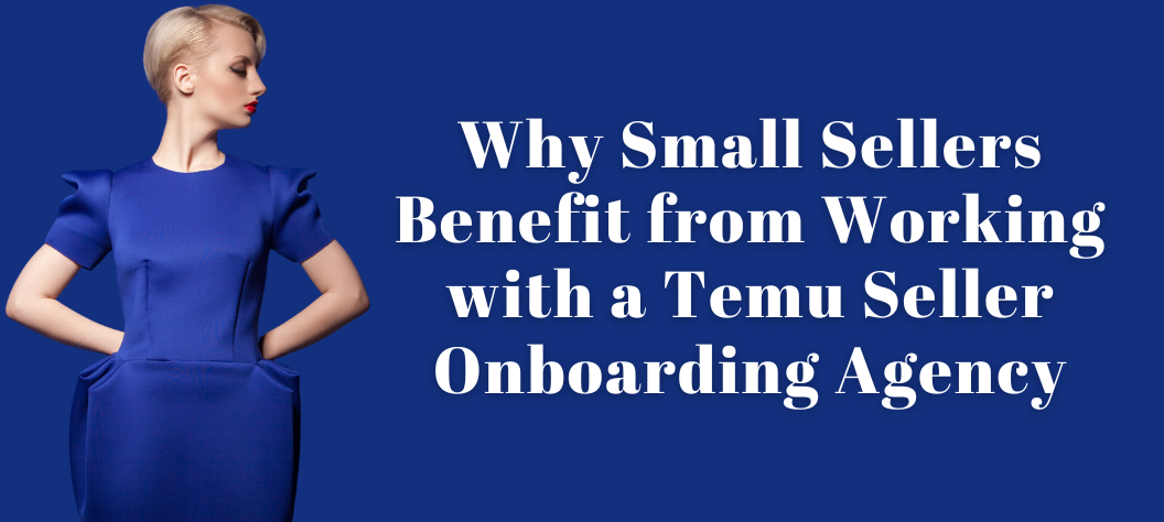 Temu Seller Onboarding Agency