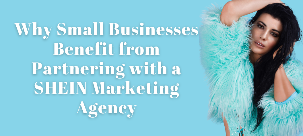 SHEIN Marketing Agency